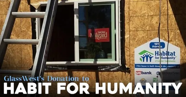 Glass West Donation to Habitat For Humanity