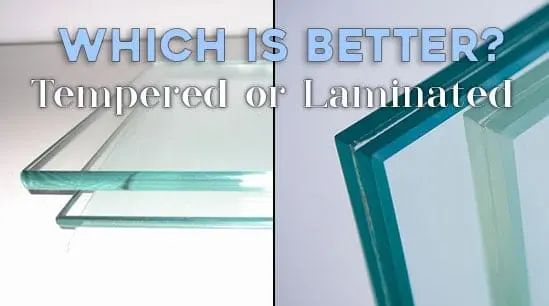 Laminated vs. Tempered Glass
